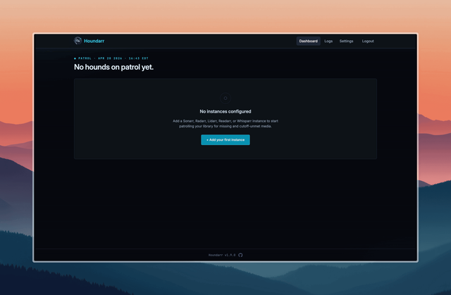 The Houndarr Dashboard in its empty first-run state: the subheader reads 'No hounds on patrol yet.' above a centered panel with a dashed-circle icon, 'No instances configured' title, body copy naming Sonarr, Radarr, Lidarr, Readarr, and Whisparr, and a primary '+ Add your first instance' button